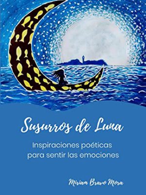 Susurros de Luna de Miriam Bravo