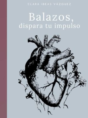 Libro, Balazos, de Clara Ibeas