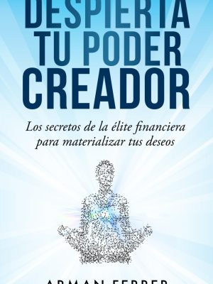 Portada libro Despierta tu poder creador de Armán Ferrer